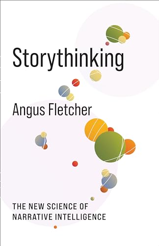 Storythinking: The New Science of Narrative Intelligence (No Limits) von Columbia University Press